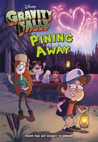 Gravity Falls Pining Away (Gravity Falls Chapter Book) – Paperback – VERY GOOD