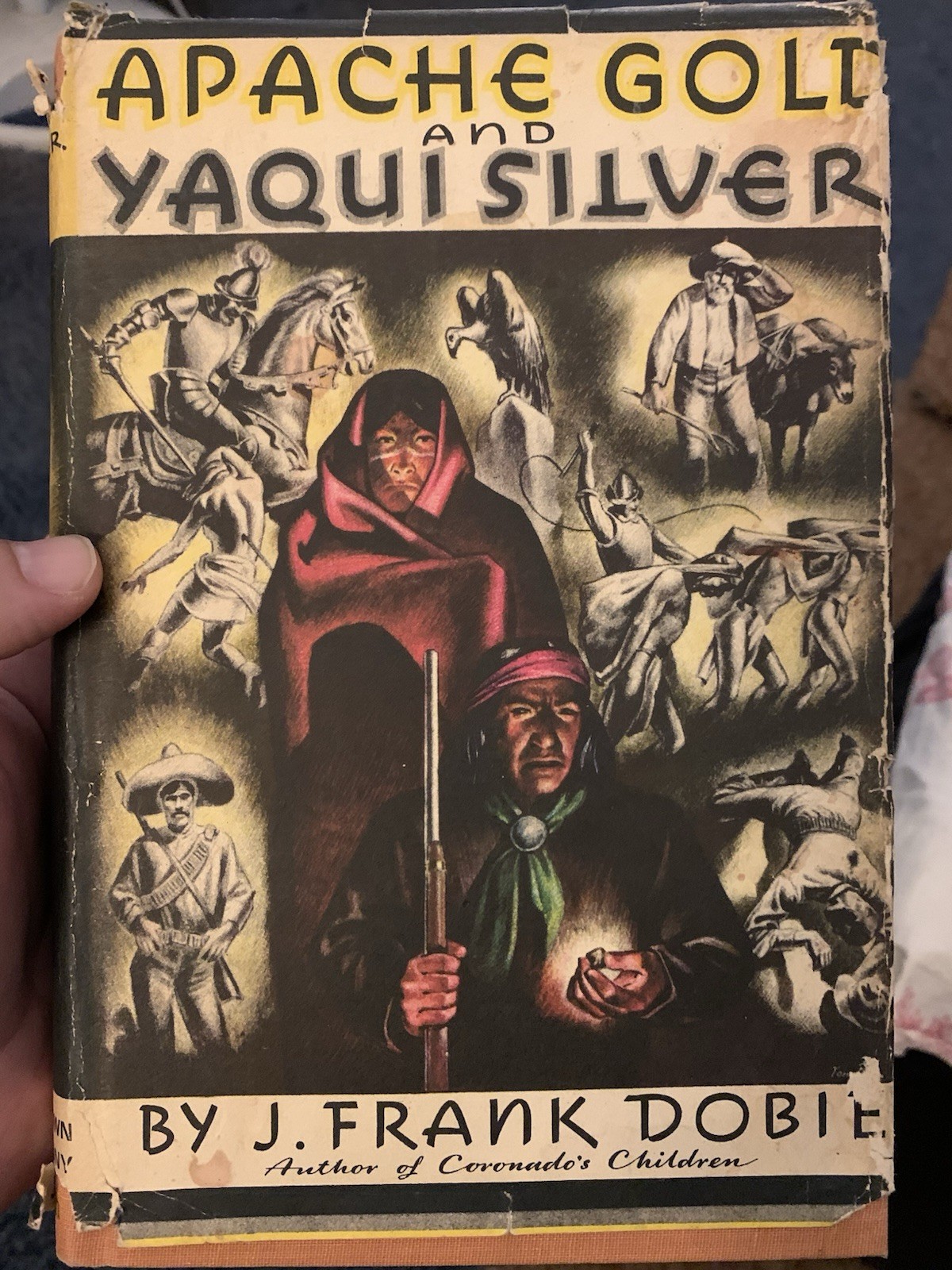 Apache Gold and Yaqui Silver by J. Frank Dobie 1939 Hardcover with Dustcover