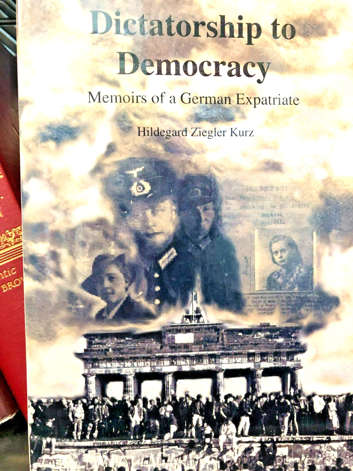 RARE SIGNED! From Dictatorship to Democracy: Memoirs of a German Expatriate KURZ