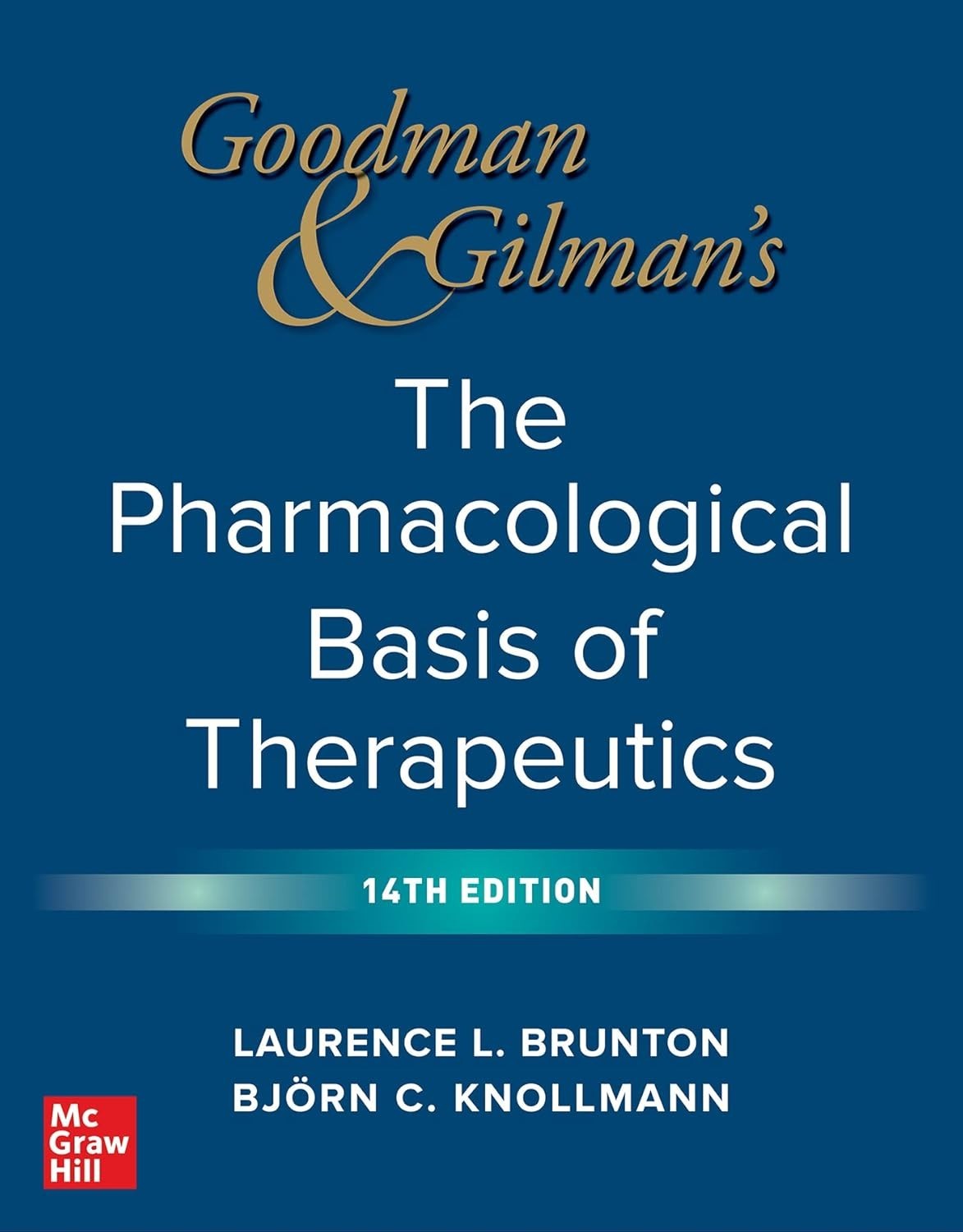 Goodman and Gilman’s the Pharmacological Basis of Therapeutics, 14th EdI. HC