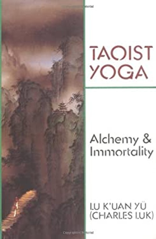 Taoist Yoga : Alchemy and Immortality Paperback Charles Luk