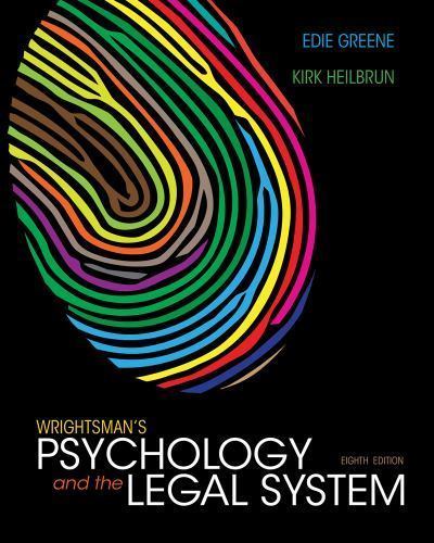 Wrightsman’s Psychology and the Legal System by Heilbrun, Kirk,Greene, Edith, Go