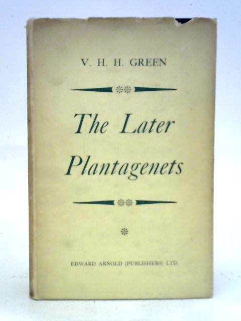 The Later Plantagenets (V. H. H. Green – 1956) (ID:57002)