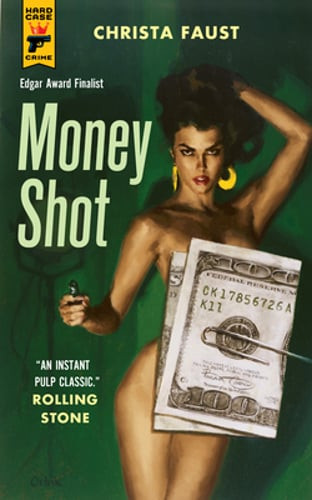 Money Shot by Christa Faust: New
