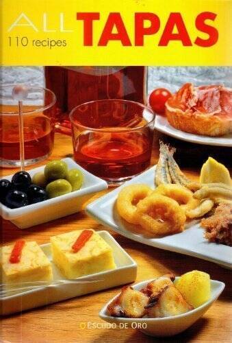 All Tapas: 110 Recipes – Hardcover By Itos Vazquez – GOOD