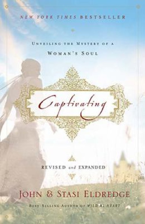 Captivating : Unveiling the Mystery of a Woman’s Soul Paperback