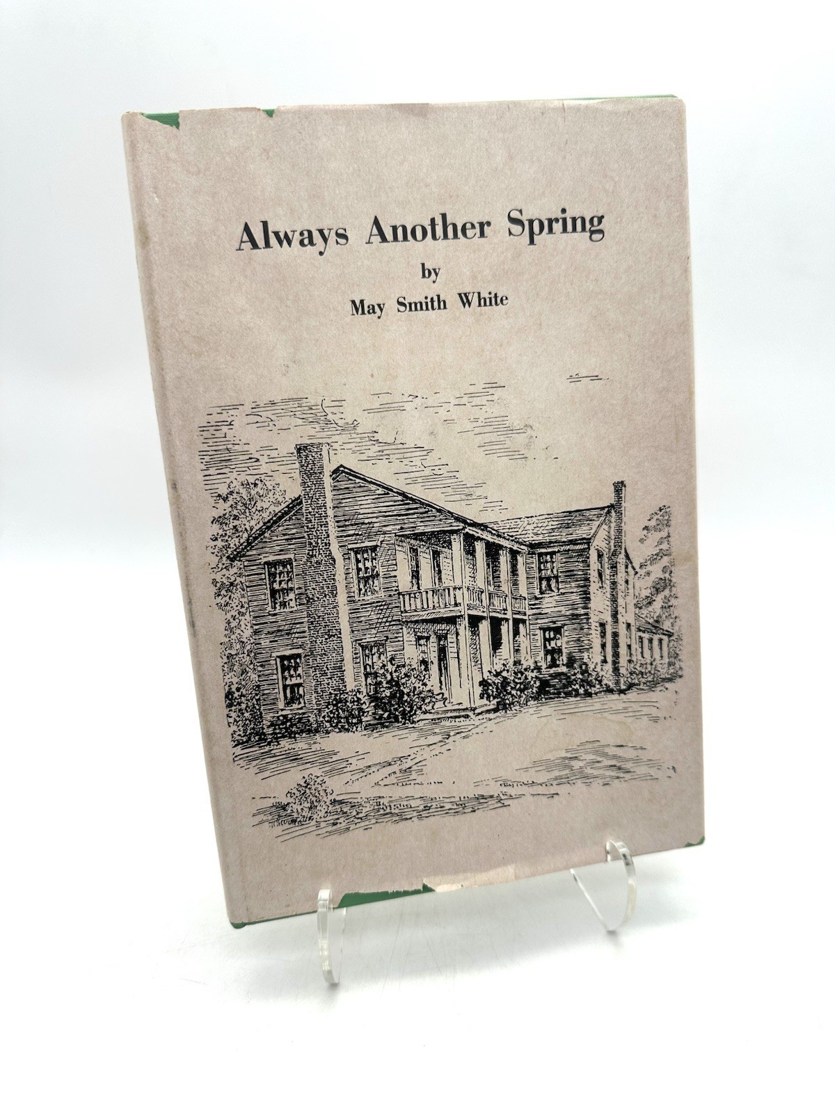 Always Another Spring by May Smith White (1967) – SIGNED First Edition
