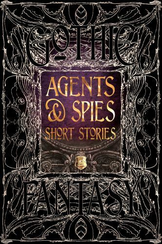 Agents & Spies Short Stories (Gothic Fantasy) by Flame Tree, hardcover, New
