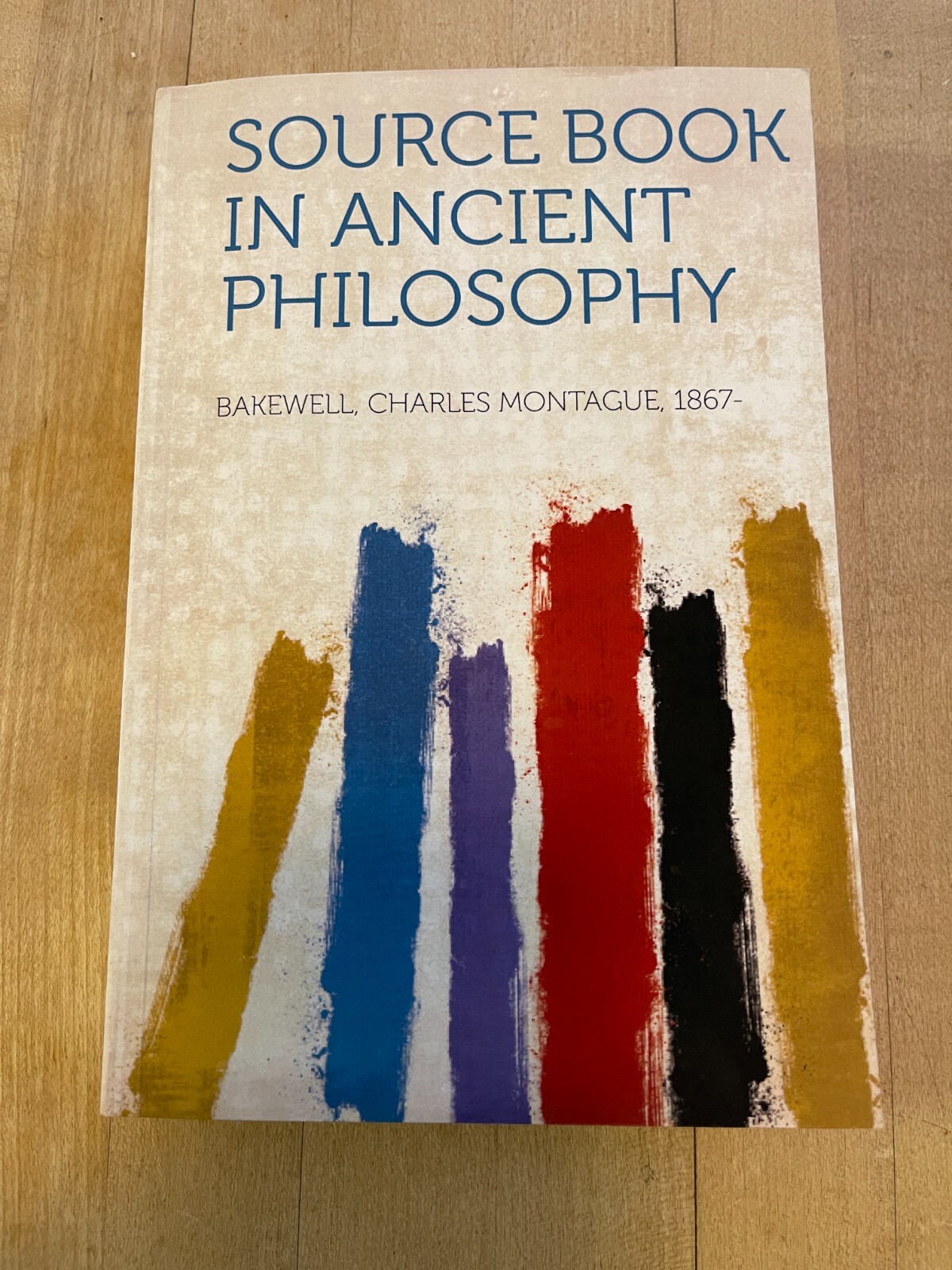 Source Book in Ancient Philosophy. Charles Montague Bakewell. 2013. HardPress