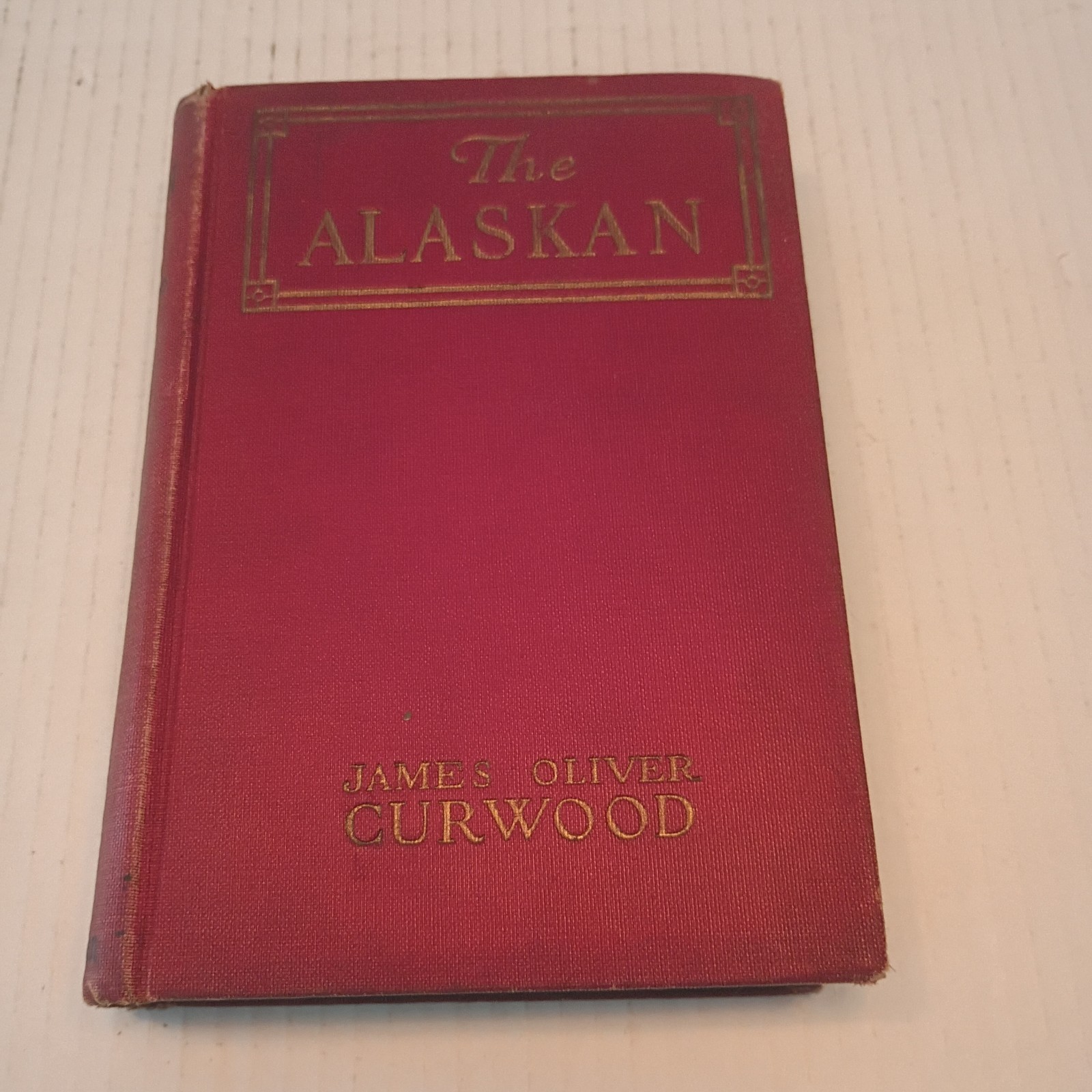 The Alaskan James Oliver Curwood 1923 Hardcover.