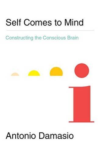 Self Comes to Mind: Constructing the Conscious Brain – Hardcover – VERY GOOD