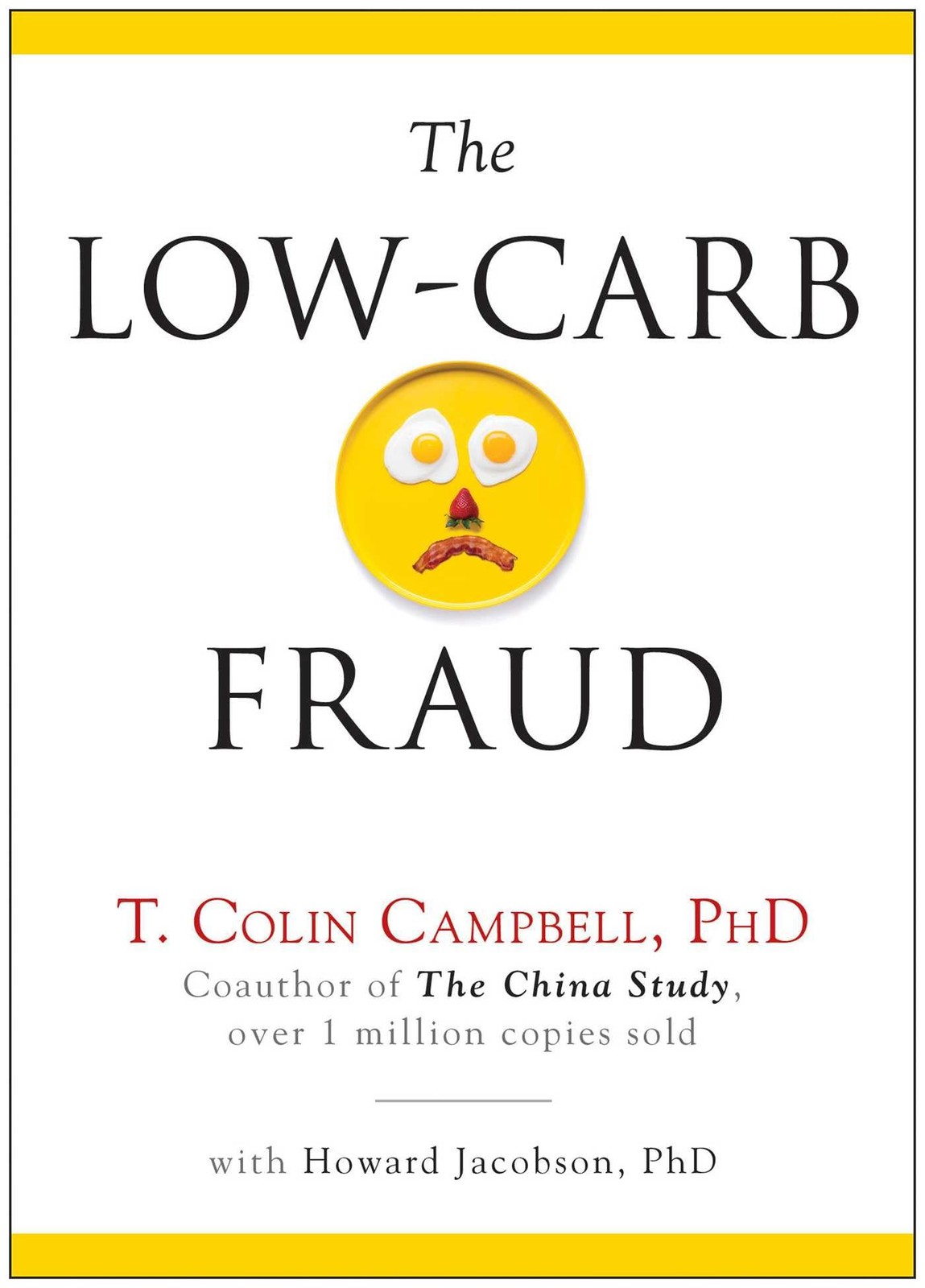 The Low-Carb Fraud – Campbell, T. Colin|Jacobson, Howard – Good – See condit…