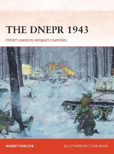 Robert Forczyk The Dnepr 1943 (Paperback) Campaign