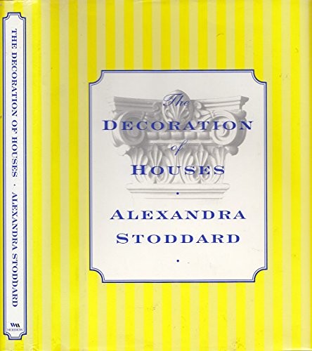 The Decoration of Houses – Hardcover By Stoddard, Alexandra – GOOD