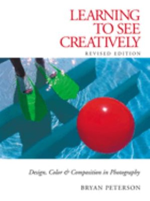 Learning to See Creatively : Design, Color and Composition in Pho