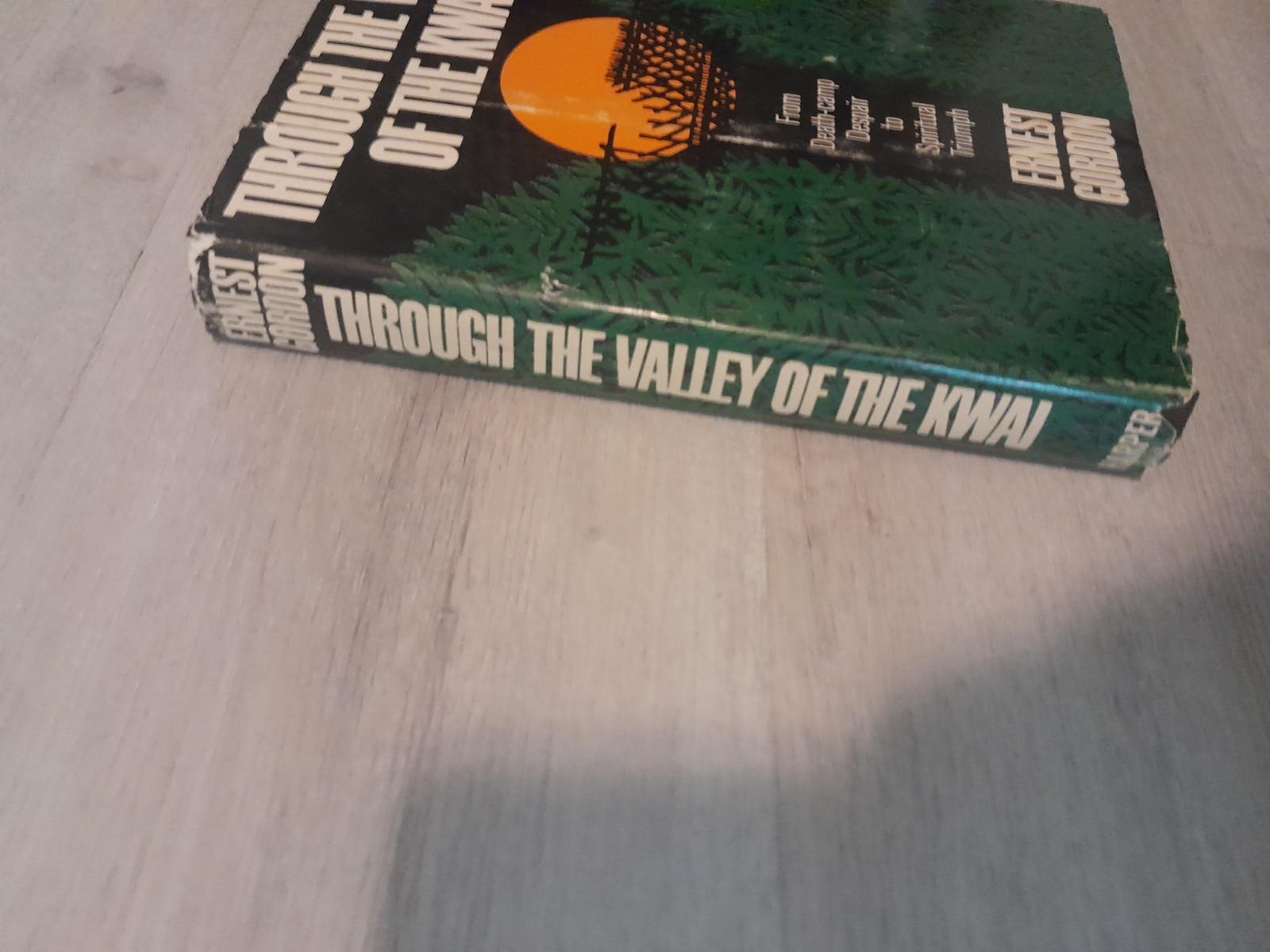 1962 „Through the Valley of the Kwai“ by Ernest Gordon, Hardcover 1st Edition
