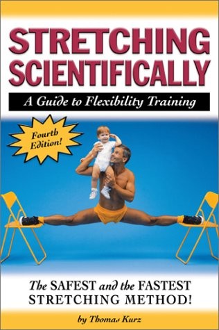 Stretching Scientifically: A Guide to Flexibility Training – paperback Kurz,…