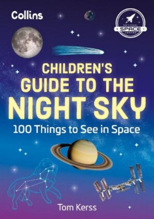 Tom Kerss Children’s Guide to the Night Sky