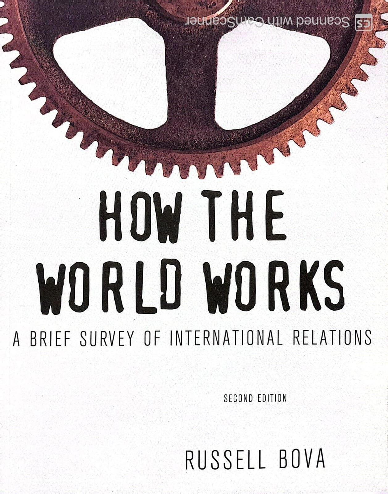 How the World Works: A Brief Survey of International Relations (2nd Edition)…