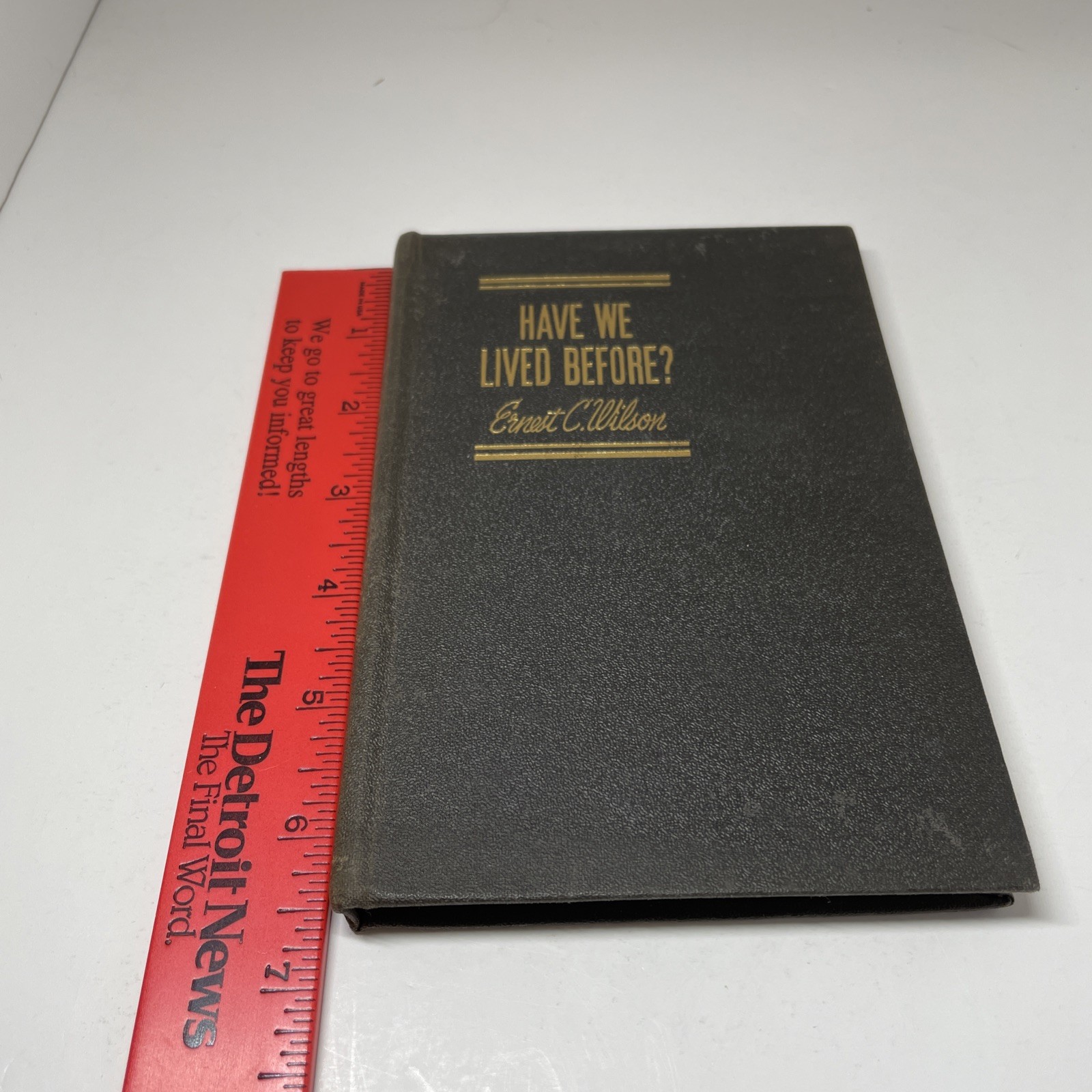 HAVE WE LIVED BEFORE? Ernest C. Wilson 1948 Hardcover Edition 149 pages