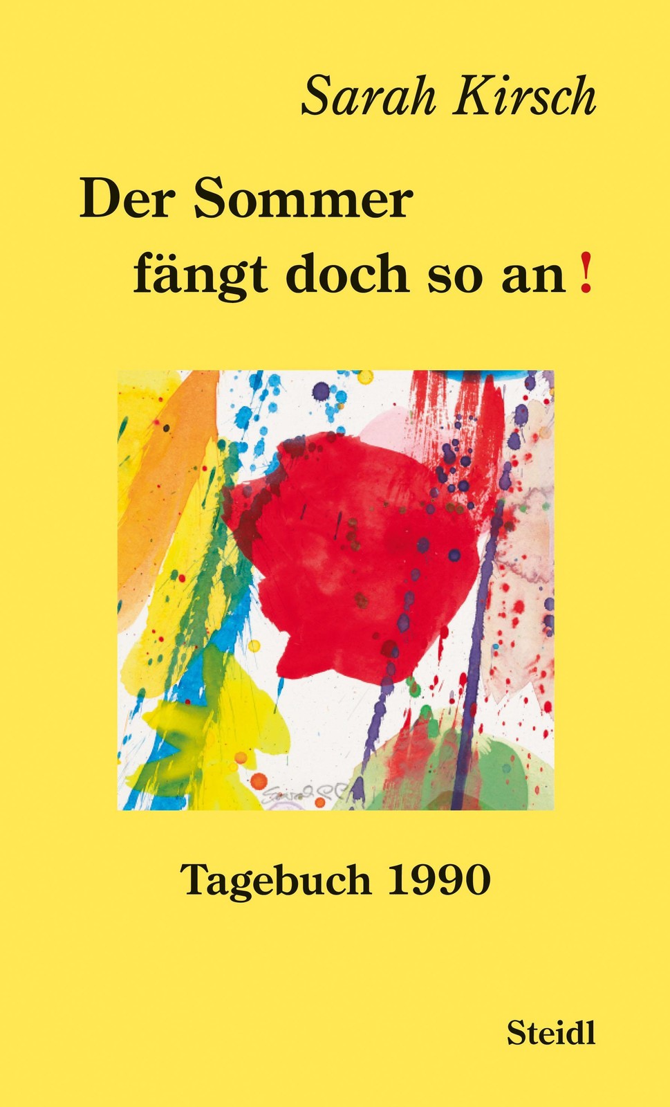Der Sommer fängt doch so an!, Sarah Kirsch