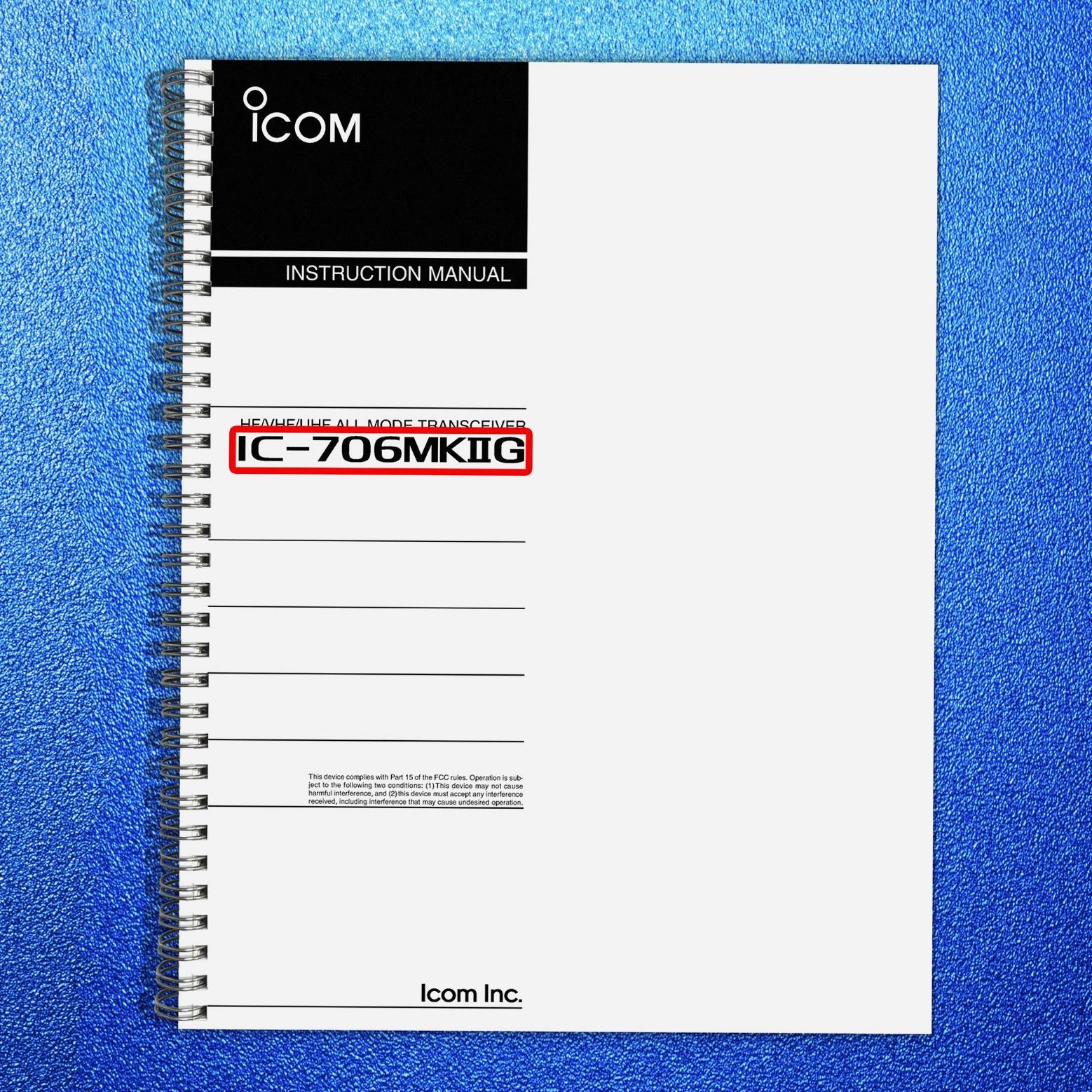 ICOM IC-706MKIIG HF VHF UHF Transceiver Instruction Manual SPIRAL FIXED, COVERED