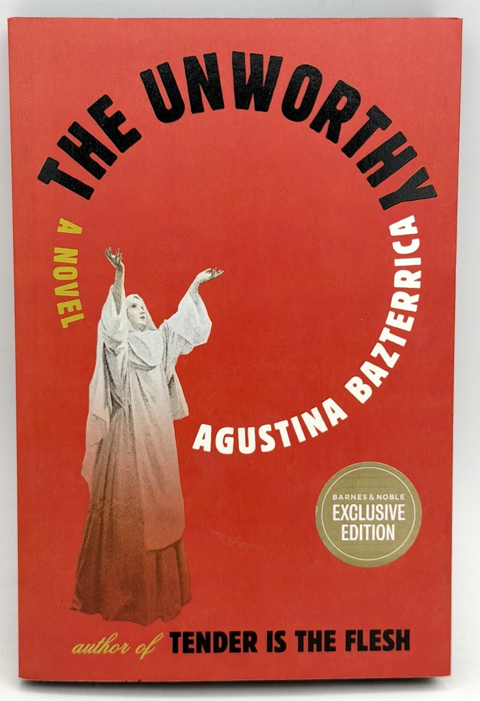The Unworthy Agustina Bazterrica Peperback Barnes & Noble Exclusive Edition