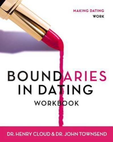 Boundaries in Dating Workbook by Townsend, Dr. John,Cloud, Dr. Henry,Townsend, J