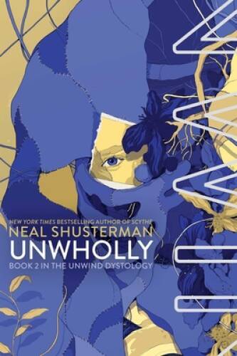 UnWholly (Unwind Dystology) – Hardcover By Shusterman, Neal – ACCEPTABLE