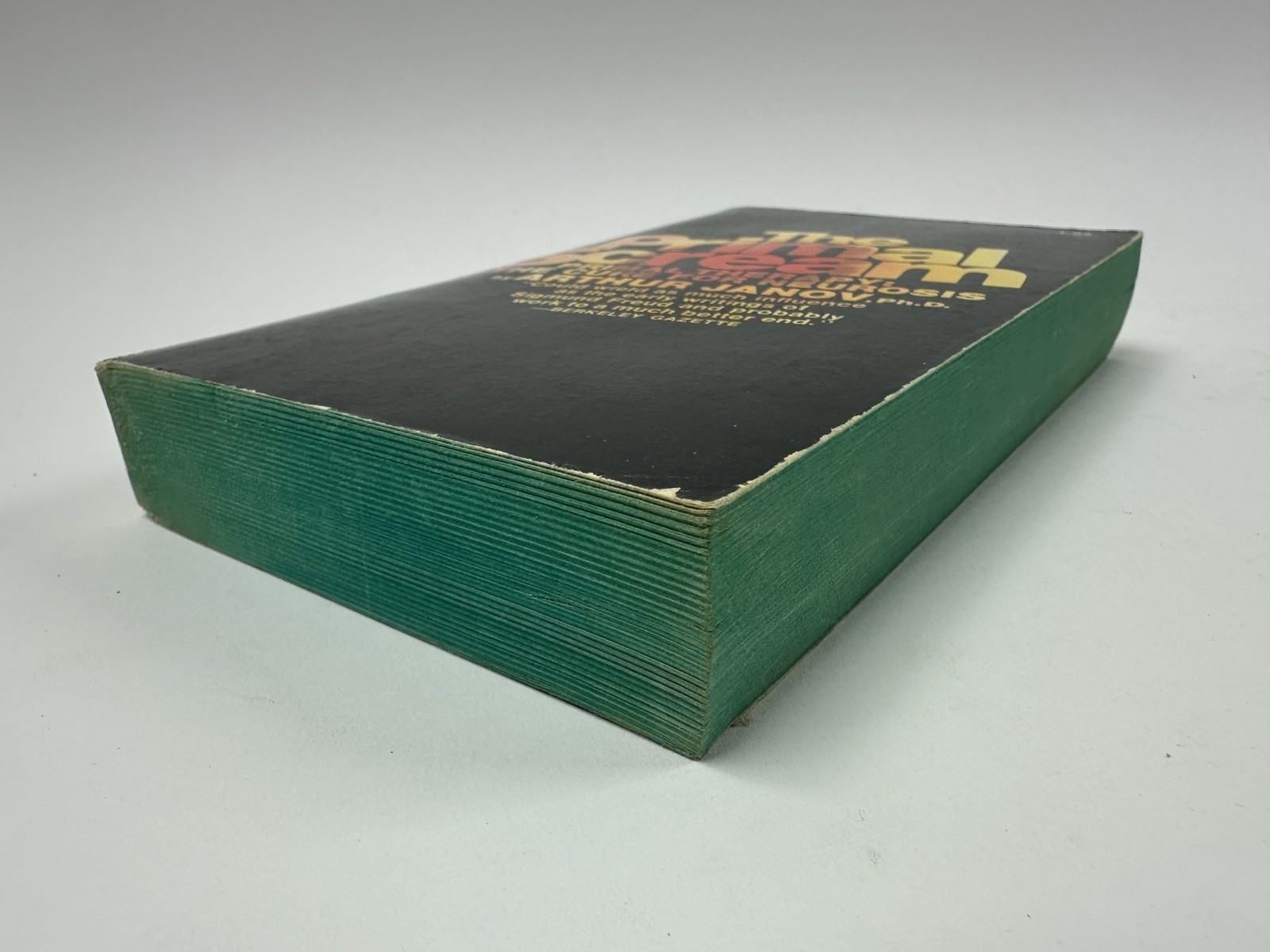 The Primal Scream – by Arthur Janov – 1972 – Dell Publishing Co.