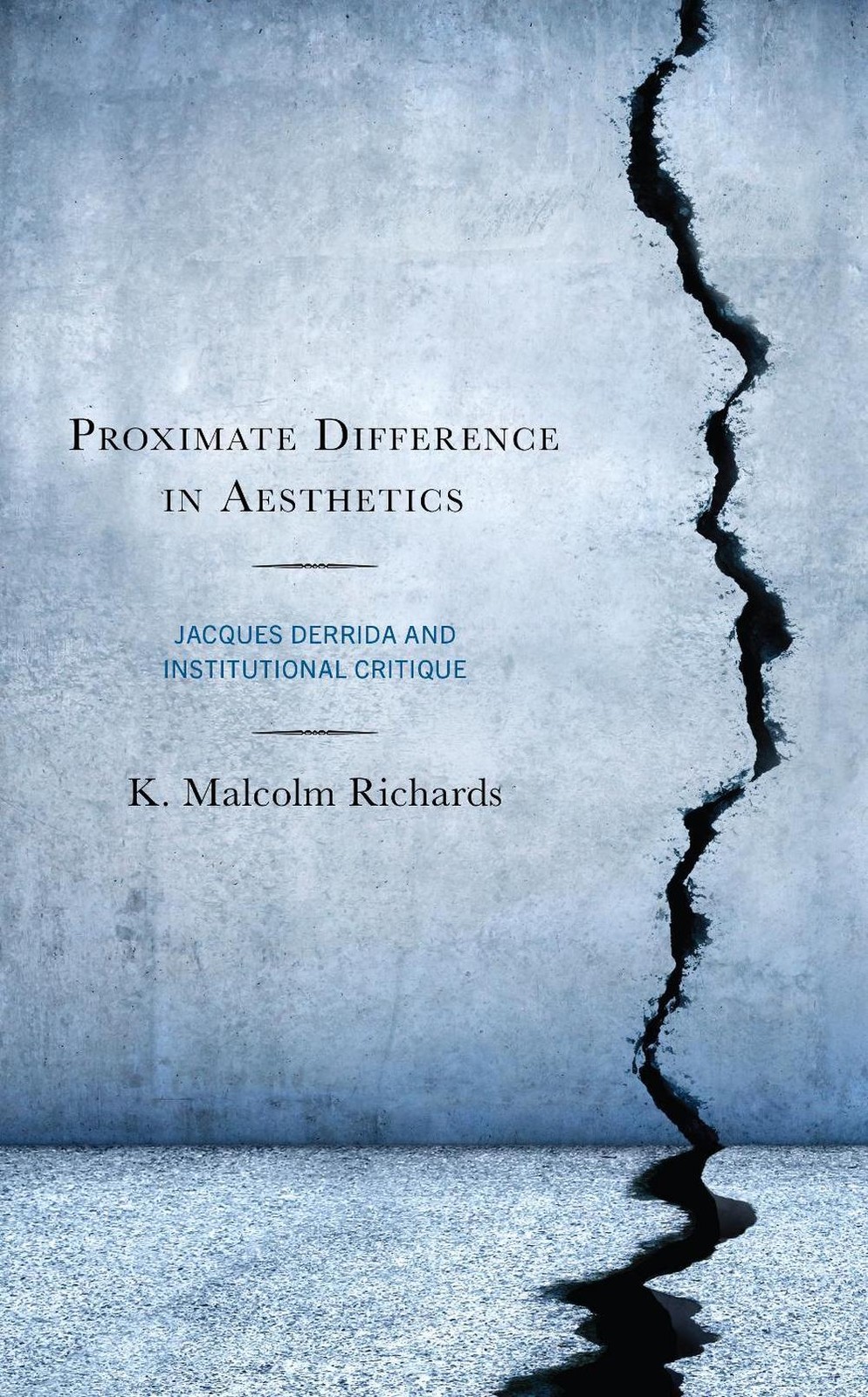 Proximate Difference in Aesthetics: Jacques Derrida and Institutional Critique b