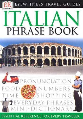 Italian Phrase Book (Eyewitness Travel Guide) (English and Italian E – GOOD