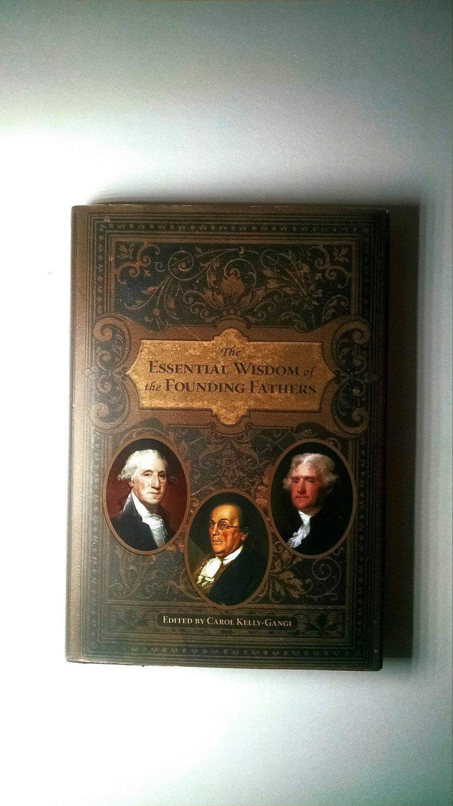 The Essential Wisdom of the Founding Fathers (2009)