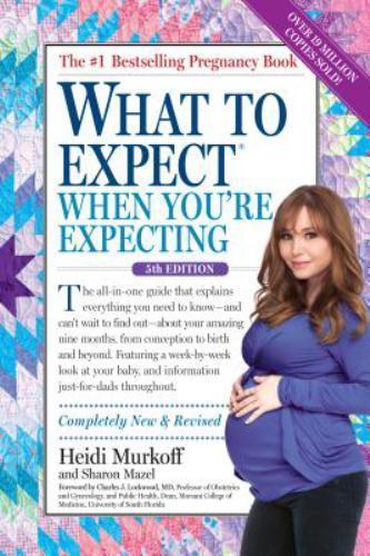 What to Expect When You’re Expecting: (Updated in 2024) by Murkoff, Heidi
