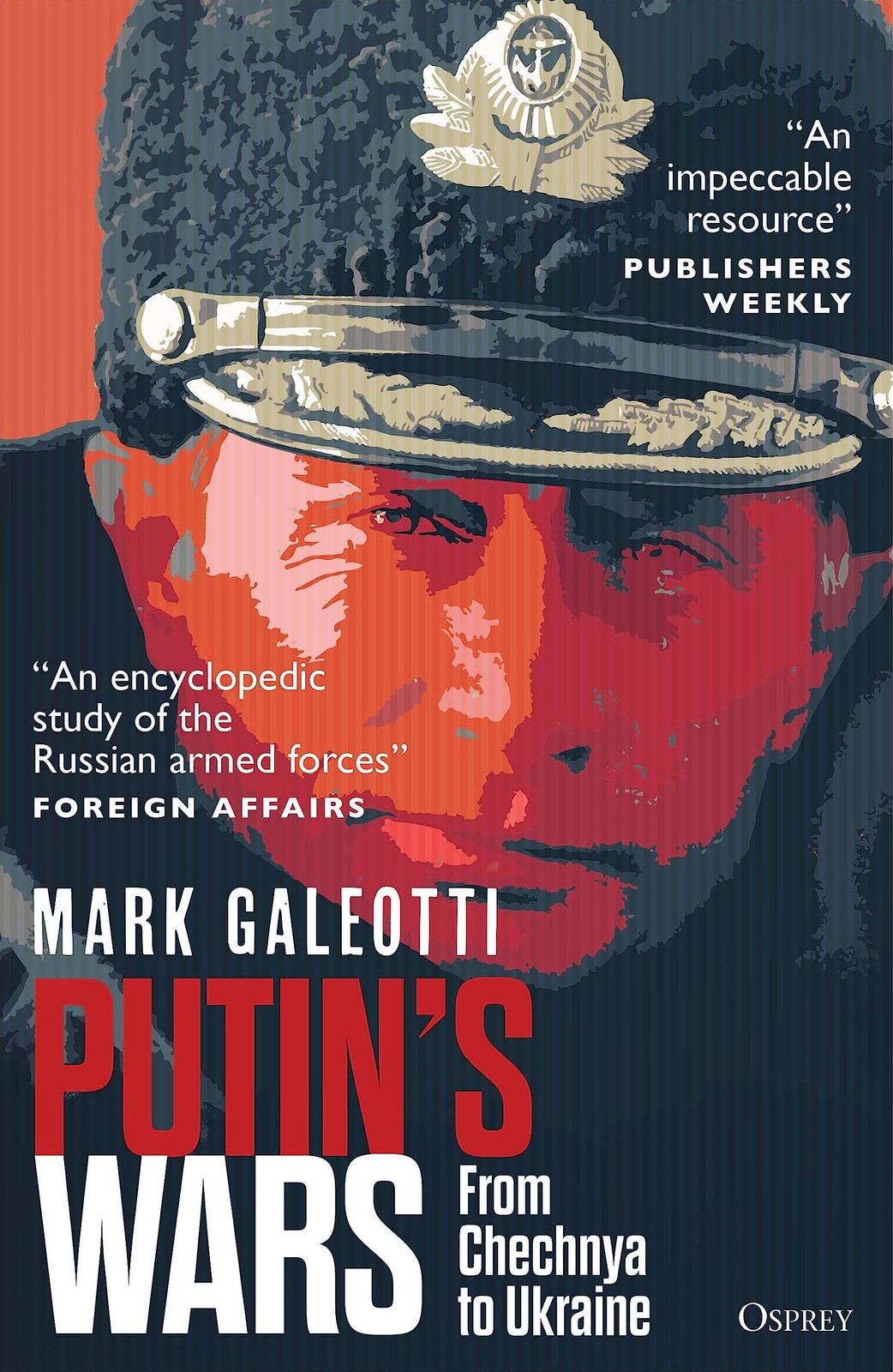 Putin’s Wars: From Chechnya to Ukraine – paperback Galeotti, Mark