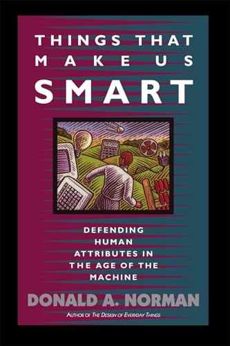 Things That Make Us Smart: – Paperback, by Donald A. Norman – Very Good x