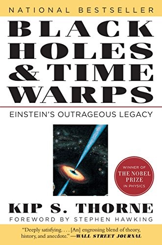 Black Holes and Time Warps: Einstein’s Outrageous Legacy (Commonwealth Fund Boo
