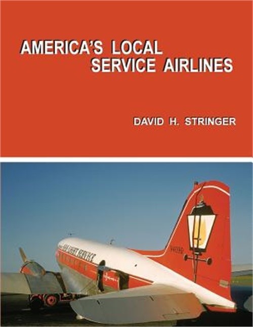 America’s Local Service Airlines (Paperback or Softback)