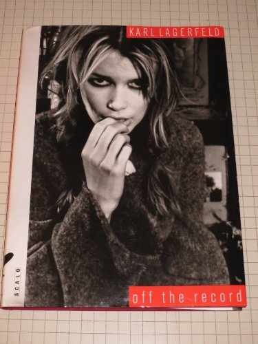 Karl Lagerfeld: Off the – Hardcover, by Karl Lagerfeld; Gerhard – Acceptable j