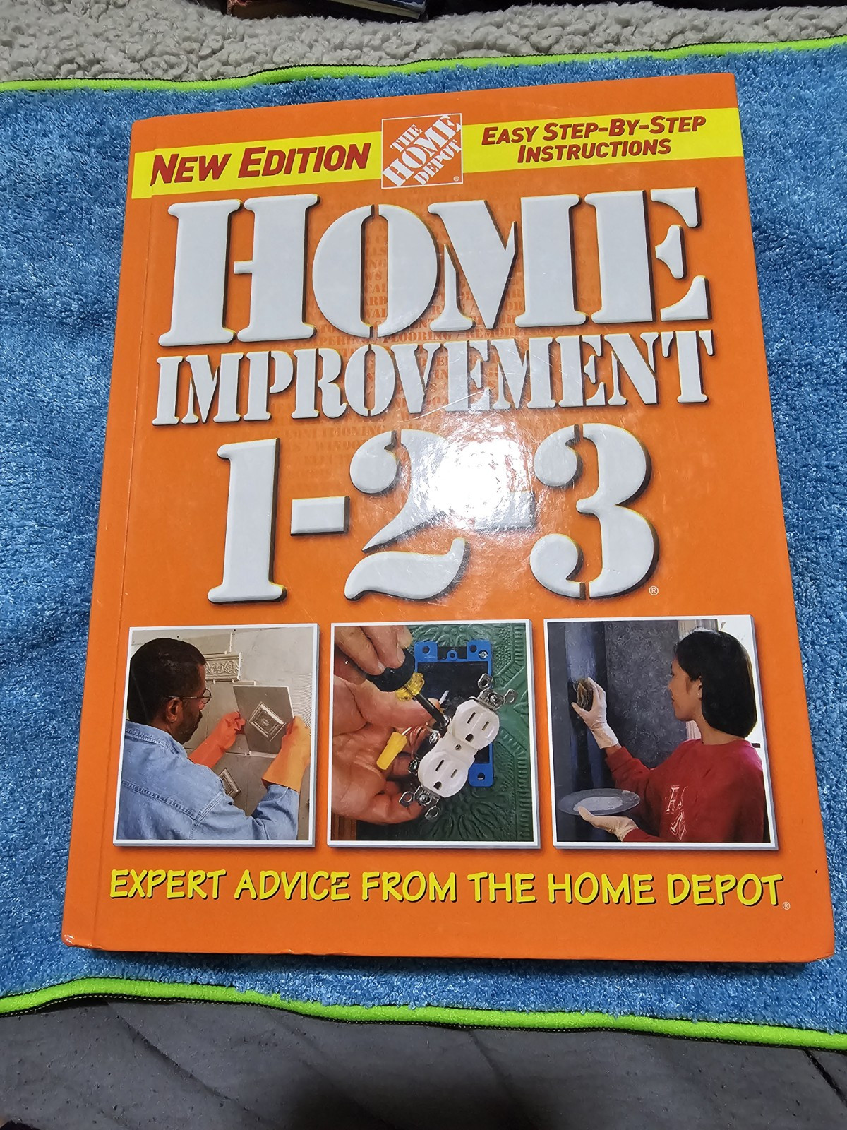 Home Improvement 1-2-3 : Expert Advice from the Home Depot by Home Depot Staff (
