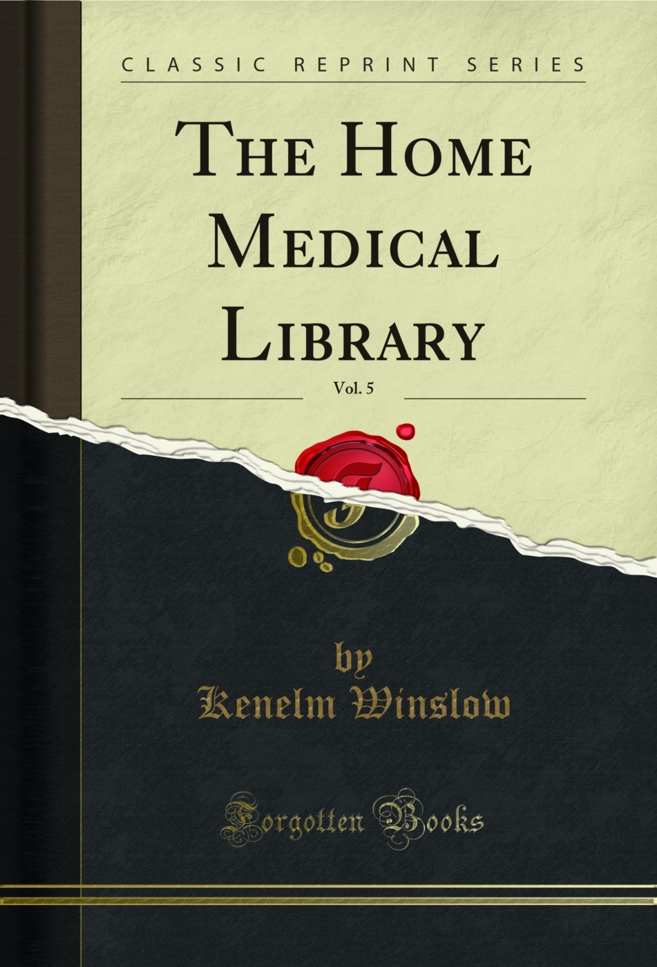 The Home Medical Library, Vol. 5 (Classic Reprint)