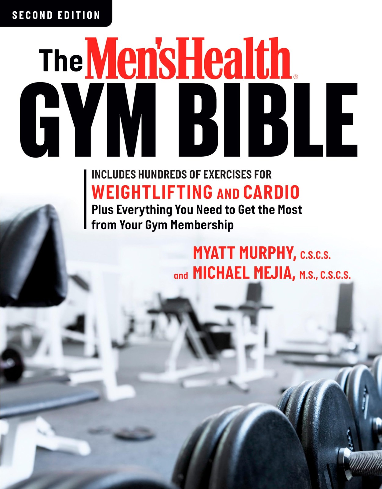 The Men’s Health Gym Bible (2nd edition): Includes Hundreds of Exercises for…