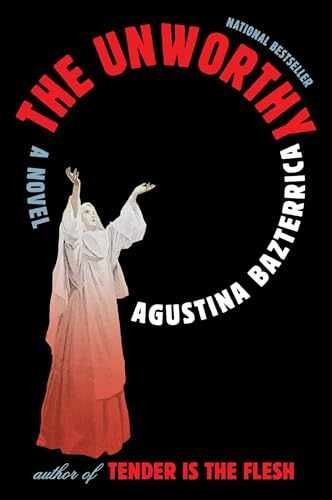 The Unworthy: A Novel – Paperback, by Bazterrica Agustina – Very Good