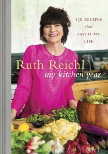 My Kitchen Year: 136 Recipes That Saved My Life – Hardcover – VERY GOOD