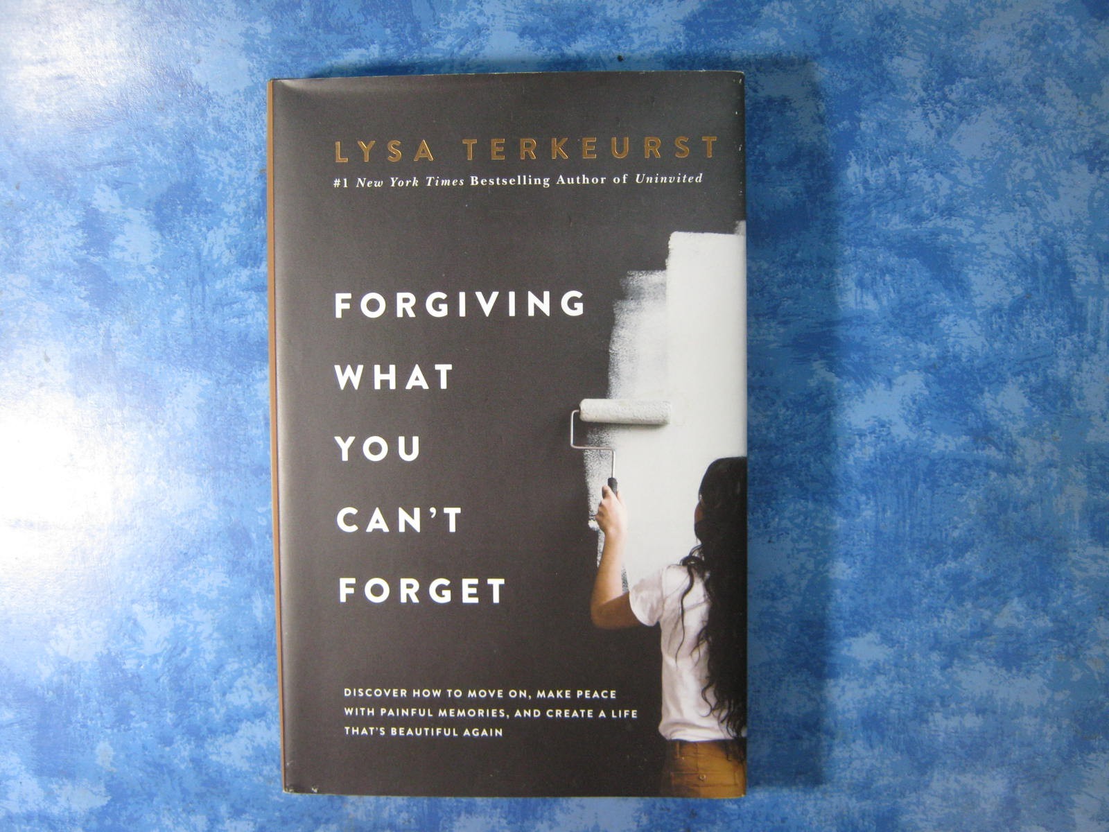 FORGIVING WHAT YOU CAN’T FORGET Lysa Terkeurst HCDJ 2020 Moving On From Pain MIN