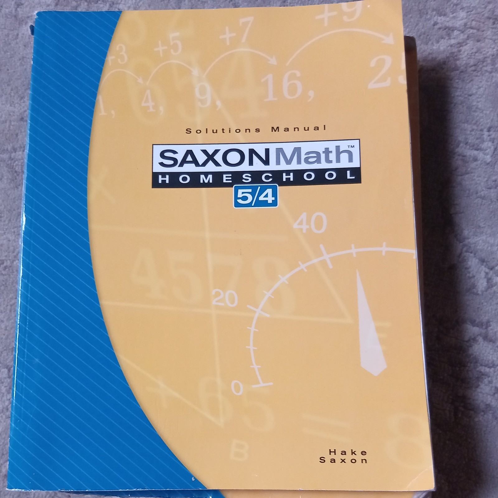 Saxon Math 5/4 Homeschool : Solutions Manual by Stephen Hake and Saxon…
