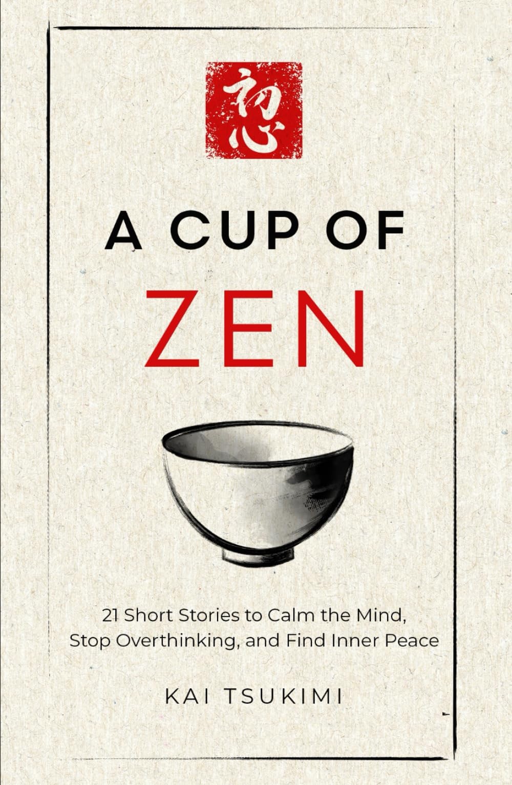 A Cup of Zen by Kai Tsukimi