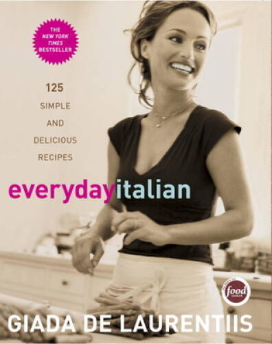 Everyday Italian: 125 Simple and Delicious Recipes – Hardcover – GOOD