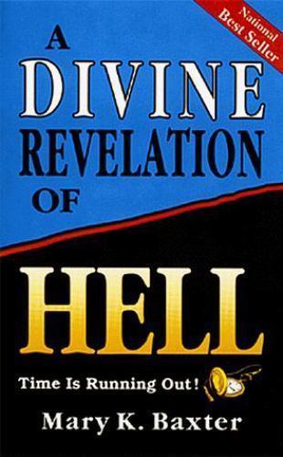 A Divine Revelation of Hell by Baxter, Mary K.