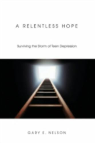 A Relentless Hope: Surviving the Storm of – paperback, 155635309X, Gary E Nelson